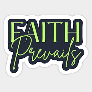 Faith Prevails Sticker